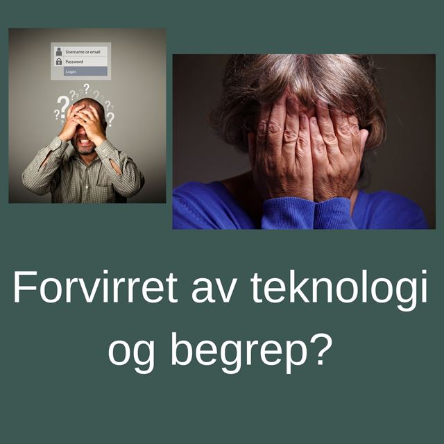 Forvirret av begrep og teknologi?